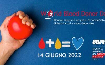 14 Giugno – Giornata mondiale del donatore di sangue 2022